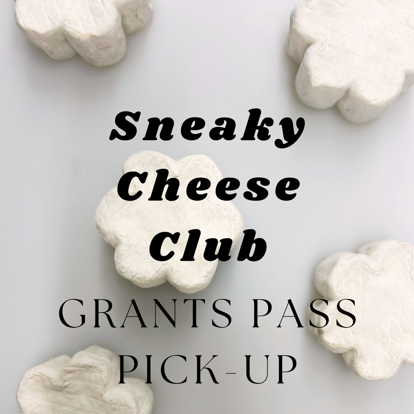 Sneaky Cheese Club - Grants Pass Pick-Up (Josephine County Fairgrounds)